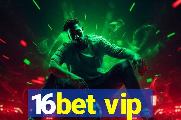 16bet vip